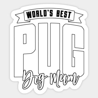 Pug, World's Best Dog Mum Sticker